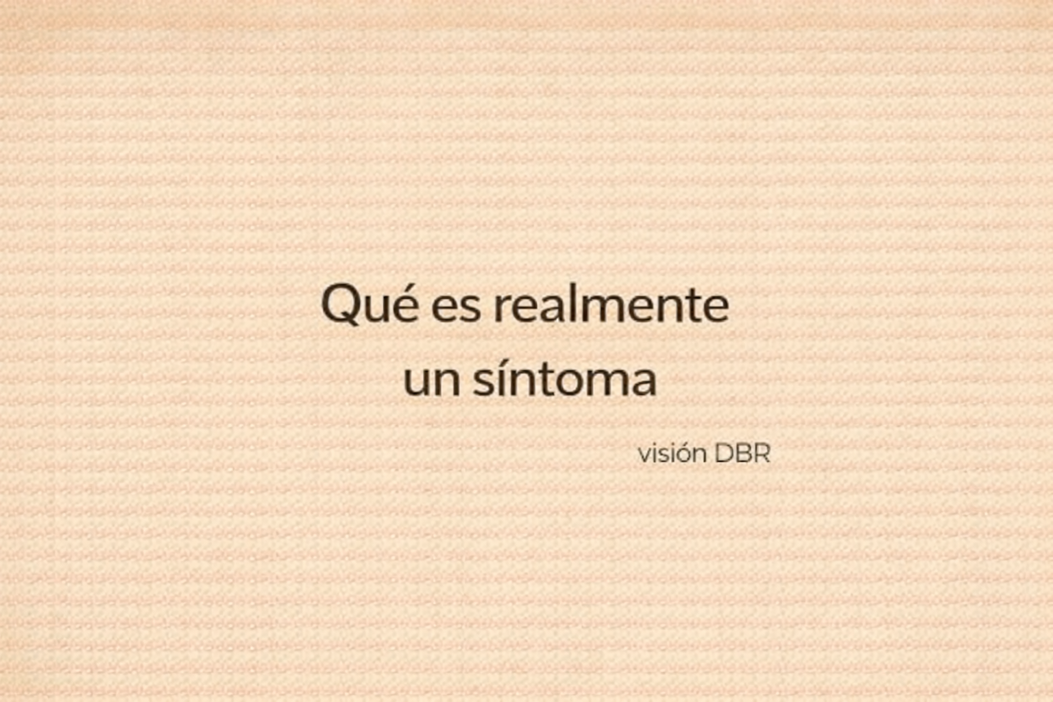 Qué es realmente un síntoma