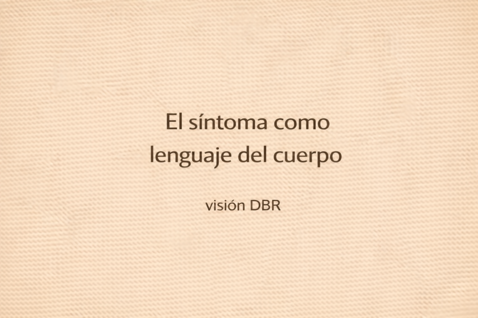 El síntoma como lenguaje del cuerpo