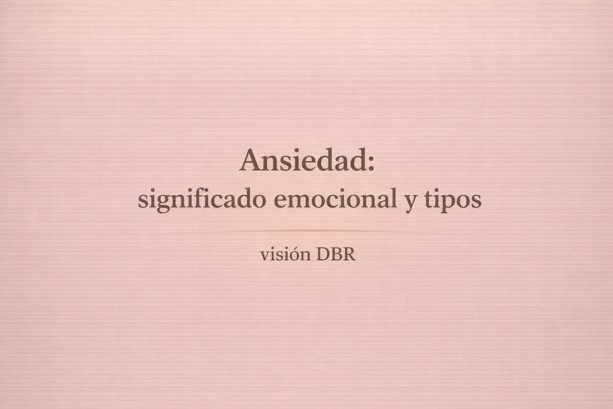 Ansiedad: significado emocional y tipos desde la Descodificación Biológica Reparadora