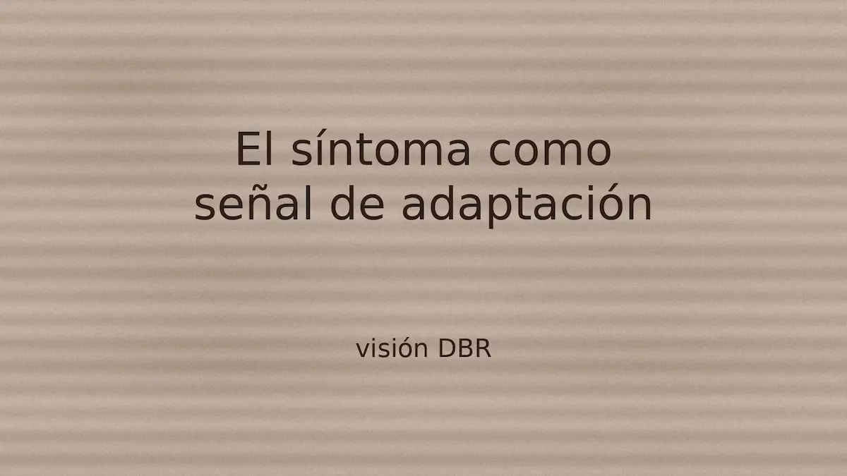 El síntoma como señal de adaptación